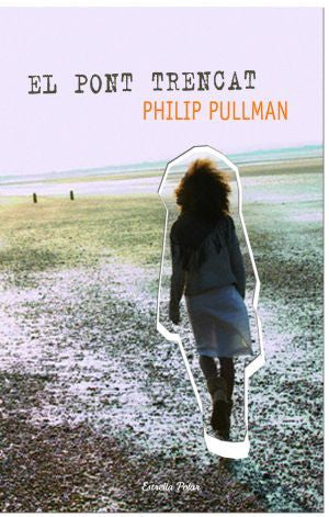 El pont trencat, de Pullman | portada del libro