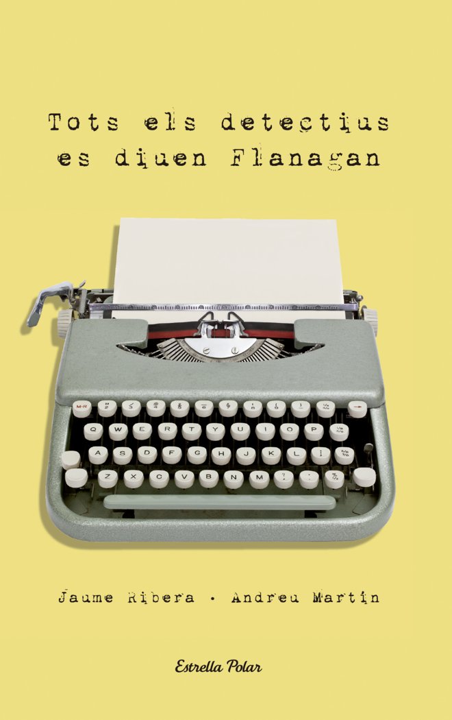 Tots els detectius es diuen Flanagan, de Ribera | portada del libro