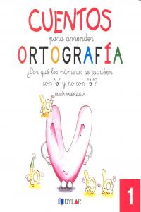 CUENTOS PARA APRENDER ORTOGRAFIA 1 áááááááááááááááááááááááááááááááááááááááááááááááááááááááá, de María Valenzuela | portada de