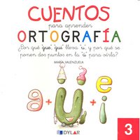 CUENTOS PARA APRENDER ORTOGRAFÍA - 3 ááááááááááááááááááááááááááááááááááááááááááááááááááááááááááááááá, de María Valenzuela | p