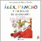 ALEX Y PANCHO Y UN DOLOR DE GARGANTA - C 8, de Varios autores | portada del libro