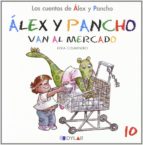 ALEX Y PANCHO 10 VAN AL MERCADO, de Varios autores | portada del libro