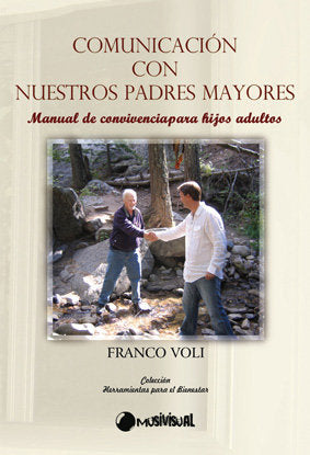 COMUNICACION CON NUESTROS PADRES MAYORES, de VOLI, FRANCO | portada del libro