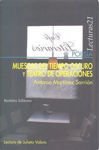 MUESCAS DEL TIEMPO OSCURO Y TEATRO DE OPERACIONES, de Antonio Martínez Sarrión | portada del libro