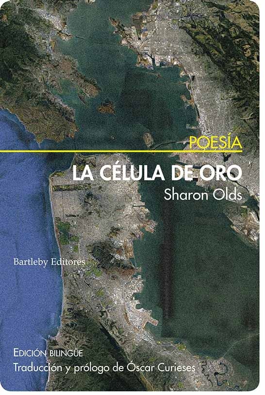 LA CéLULA DE ORO, de SHARON OLDS | portada del libro