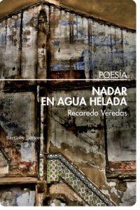 Nadar en agua helada, de RECAREDO VEREDAS | portada del libro