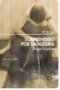 SORPRENDIDOS POR LA ALEGRIA, de ÁNGEL RUPéREZ | portada del libro