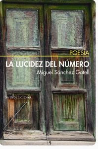 La lucidez del número, de MIGUEL SáNCHEZ GATELL | portada del libro