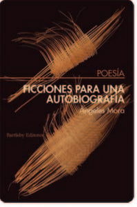 Ficciones para una autobiograf¡a, de ANGELES MORA | portada del libro