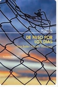 DE PASO POR LOS DíAS, de ANA BELéN MARTíN VáZQUEZ | portada del libro