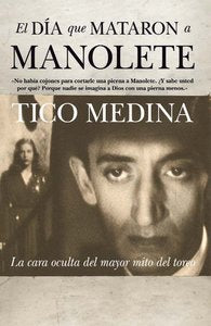 DIA QUE MATARON A MANOLETE, EL (B4P), de Medina | portada del libro
