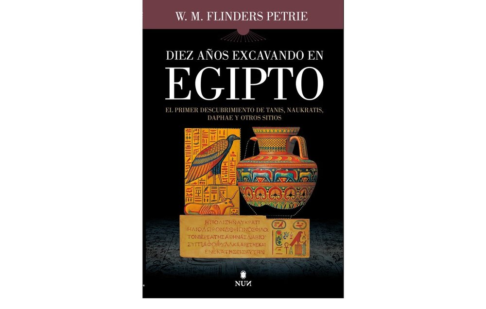 DIEZ AÑOS EXCAVANDO EN EGIPTO, de FLINDERS PETRIE,W M | portada del libro