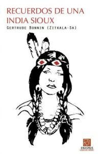 Recuerdos de una india sioux, de Bonnin, Gertrude | portada del libro