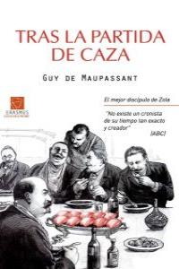 Tras la partida de caza, de Maupassant, Guy de | portada del libro