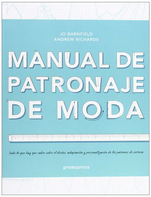 Manual de patronaje de moda, de BARNFIELD | portada del libro