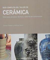 Gu¡a completa del taller de cerámica: materiales, procesos, técnicas y sistemas de conformación, de HOOSON, DUCAN | portada d