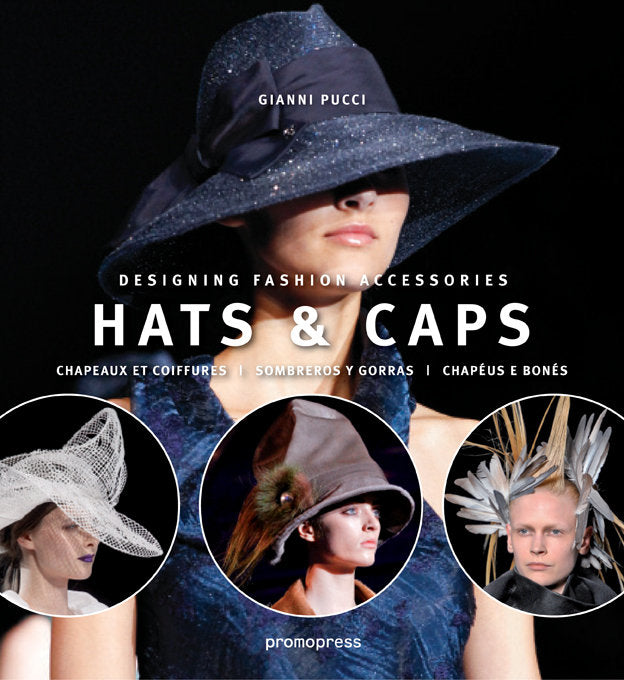HATS & CAPS: DESIGNING FASHION ACCESORIES, de PUCCI, GIANNI | portada del libro