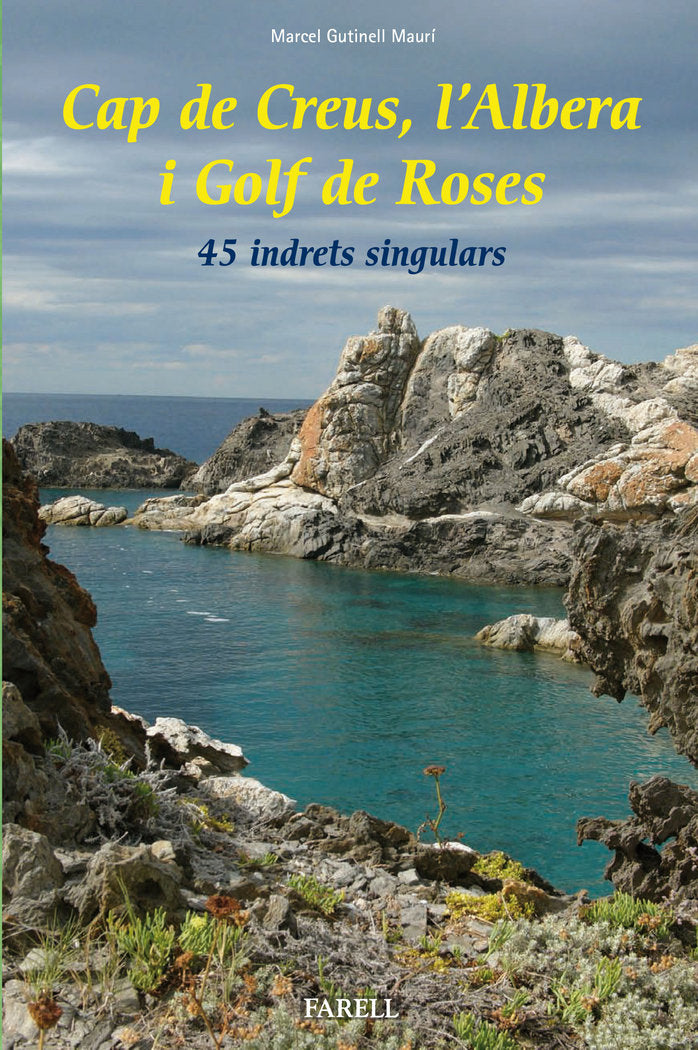 Cap de Creus, l'Albera i Golf de Roses. 45 indrets singulars, de Gutinell Mauri, Marcel | portada del libro