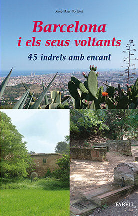 Barcelona i els seus voltants. 45 indrets amb encant, de Mauri Portoles, Josep | portada del libro