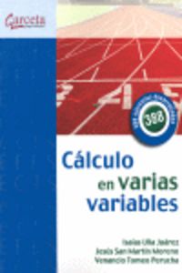 CALCULO EN VARIAS VARIABLES - 388 EJERCICIOS, de UÑA JUAREZ | portada del libro