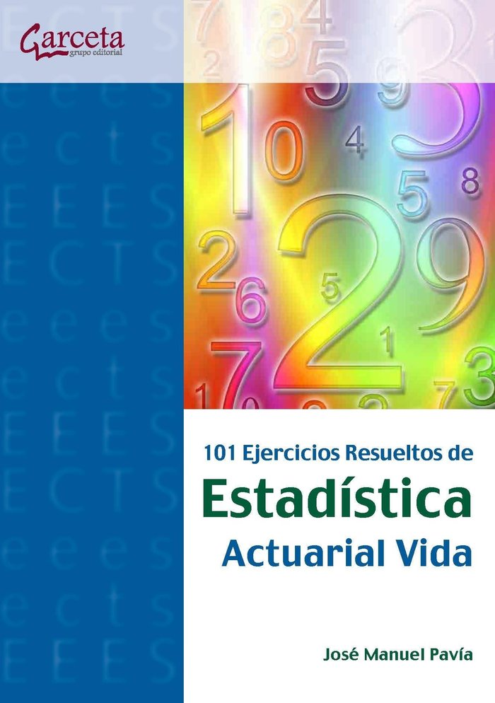 101 EJERCICIOS RESUELTOS DE ESTADISTICA ACTUARIAL VIDA, de PAVíA, JOSE MANUEL | portada del libro