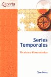 SERIES TEMPORALES-TECNICAS Y HERRAMIENTAS, de PEREZ LOPEZ,CESAR | portada del libro