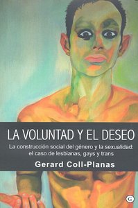 VOLUNTAD Y EL DESEO,LA, de Coll-Planas | portada del libro
