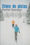 Cruce de pistas, de Spangler, Rachel | portada del libro