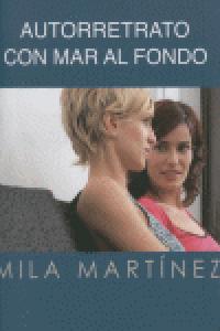 Autorretrato con mar al fondo, de Martínez, Mila | portada del libro