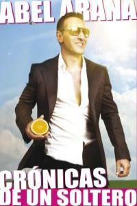 Crónicas de un soltero, de Arana, Abel | portada del libro