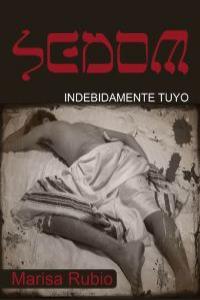 Sedom. Indebidamente tuyo, de Rubio, Marisa | portada del libro