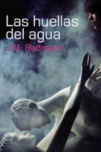 Las huellas del agua, de Redmann, J.M. | portada del libro