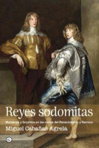 Reyes sodomitas, de Cabañas Agrela, Miguel | portada del libro