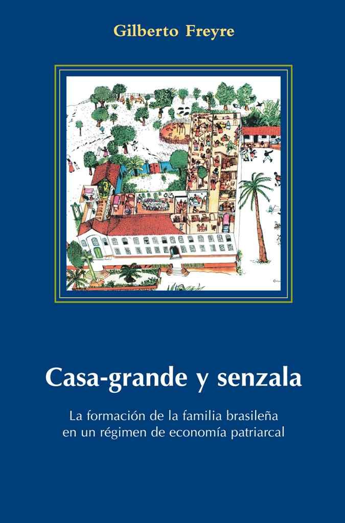 CASA-GRANDE Y SENZALA, de Freyre, Gilberto | portada del libro