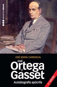 Autobiografía apócrifa de José Ortega y Gasset  2.ª ed., de Carrascal | portada del libro