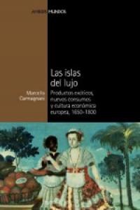 ISLAS DEL LUJO, LAS, de Carmagnani, Marcello | portada del libro