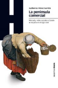 PENÍNSULA COMERCIAL, LA, de Pérez Sarrión, Guillermo | portada del libro