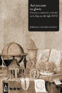 ASÍ TROCASTE TU GLORIA, de Díaz Blanco, José Manuel | portada del libro