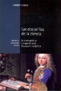 DOS ORILLAS DE LA CIENCIA, LAS, de Lafuente García, Antonio | portada del libro