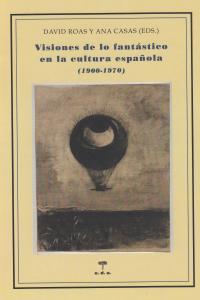 Visiones de lo fantástico en la cultura española, de Varios autores | portada del libro