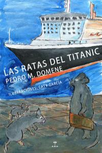 Las ratas del Titanic, de M. Domene, Pedro | portada del libro