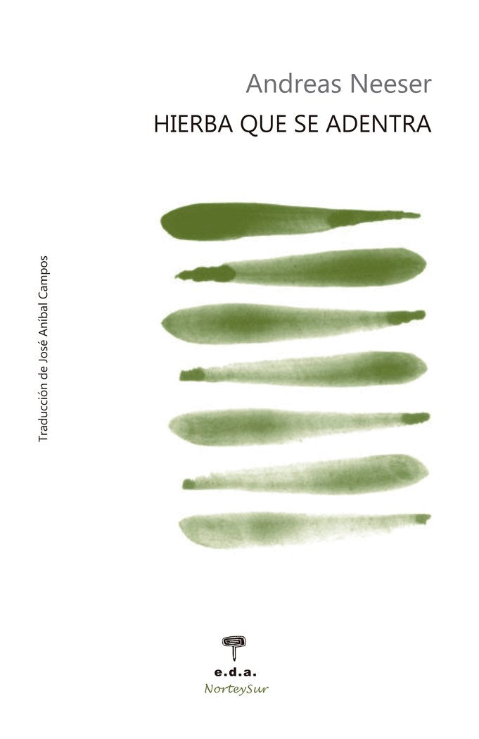 Hierba que se adentra, de Neeser, Andreas | portada del libro