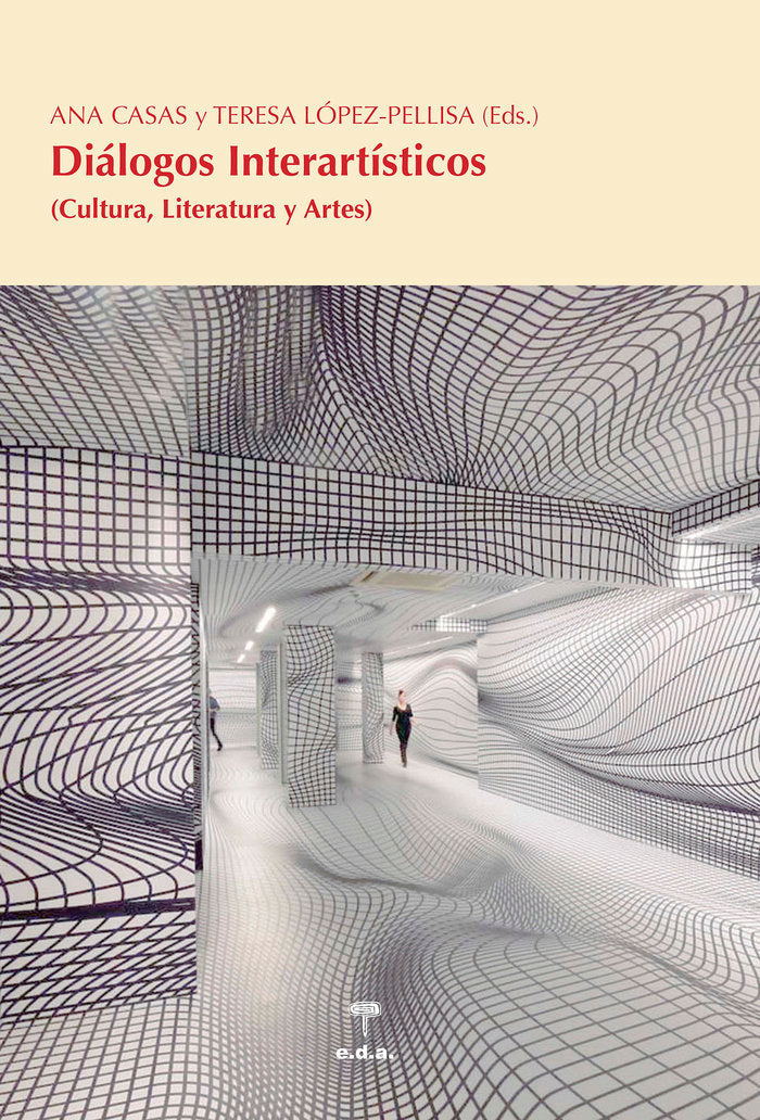 Diálogos Interartísticos, de ANA CASAS JANICES Y TERESA LóPEZ PELLISA | portada del libro