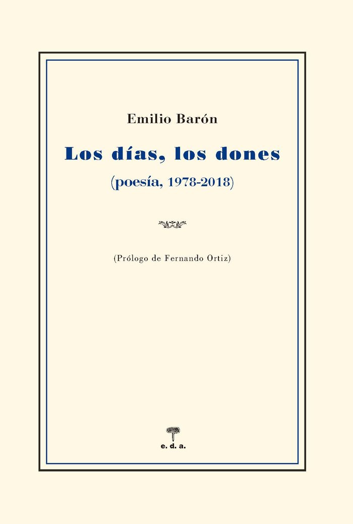 Los días, los dones, de Barón Palma, Emilio | portada del libro