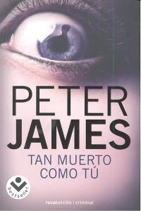 Tan muerto como tú, de James, Peter | portada del libro