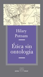 ETICA SIN ONTOLOGIA, de Hilary Putnam | portada del libro