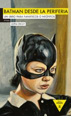 BATMAN DESDE LA PERIFERIA, de Varios autores | portada del libro