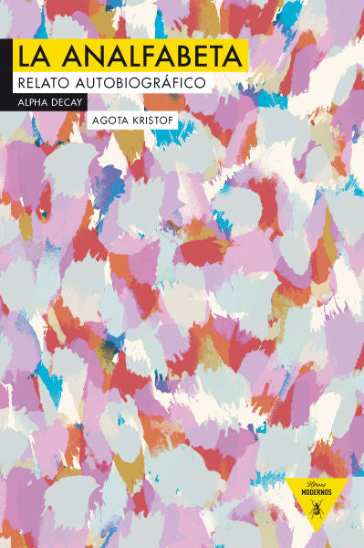 LA ANALFABETA, de Kristof, Agota | portada del libro