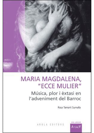 MARIA MAGDALENA, "ECCE MULIER", de TAMARIT SUMALLA | portada del libro