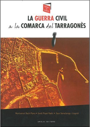 La Guerra Civil a la comarca tarragon?s, de Duch | portada del libro